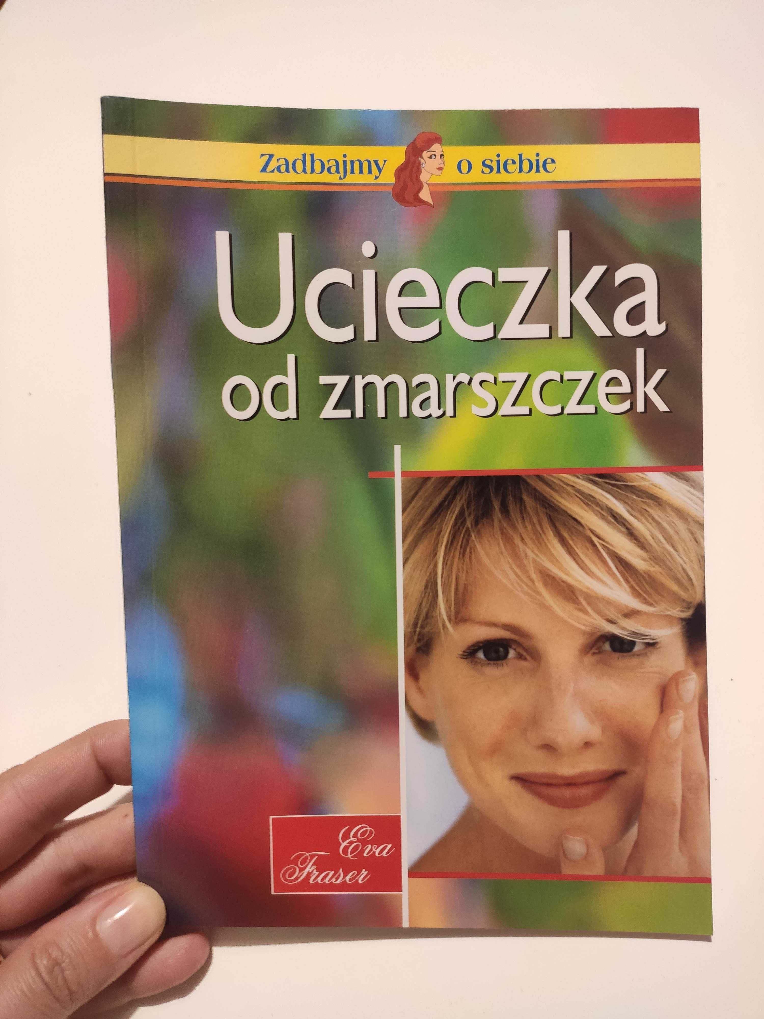 Ucieczka od zmarszczek Eva Fraser