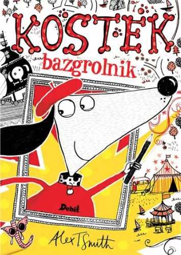 Kostek. Kostek Bazgrolnik - Alex T. Smith