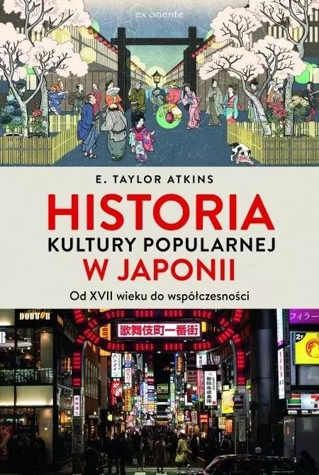 Historia kultury popularnej w Japonii. Od XVII wieku do współczesności