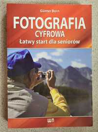 Günter Born Fotografia cyfrowa Łatwy start dla seniorów 2008 Nakom