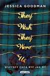 They Wish They Were Us, Goodman Jessica 94847A05573Ks