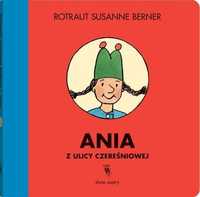 Ania z ulicy Czereśniowej. Rotraut Susanne Berner (Nowa)