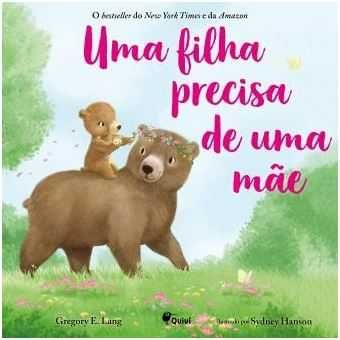 Uma filha precisa de uma Mãe/.. de Um Pai / Um Filho Precisa de Um Pai