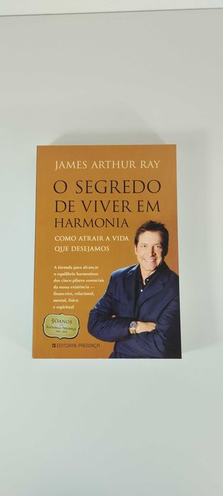 O Segredo de Viver em Harmonia de James Arthur Ray