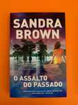 O Assalto do Passado - Sandra Brown
