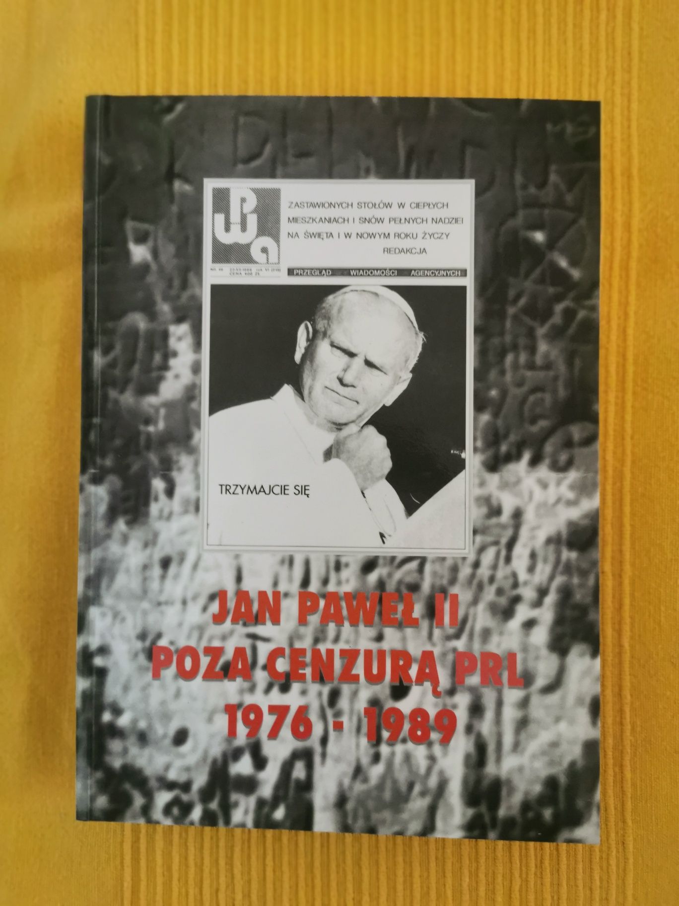 Jan Paweł II poza cenzurą PRL - Anna Sitarska