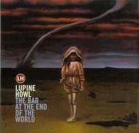 LUPINE HOWL cd The Bar At The End Of The World     super