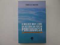 A mulher mais livre da história poesia portuguesa- Francisco Martins