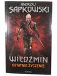 Ostatnie Życzenie / Wiedźmin / Gra / Andrzej Sapkowski