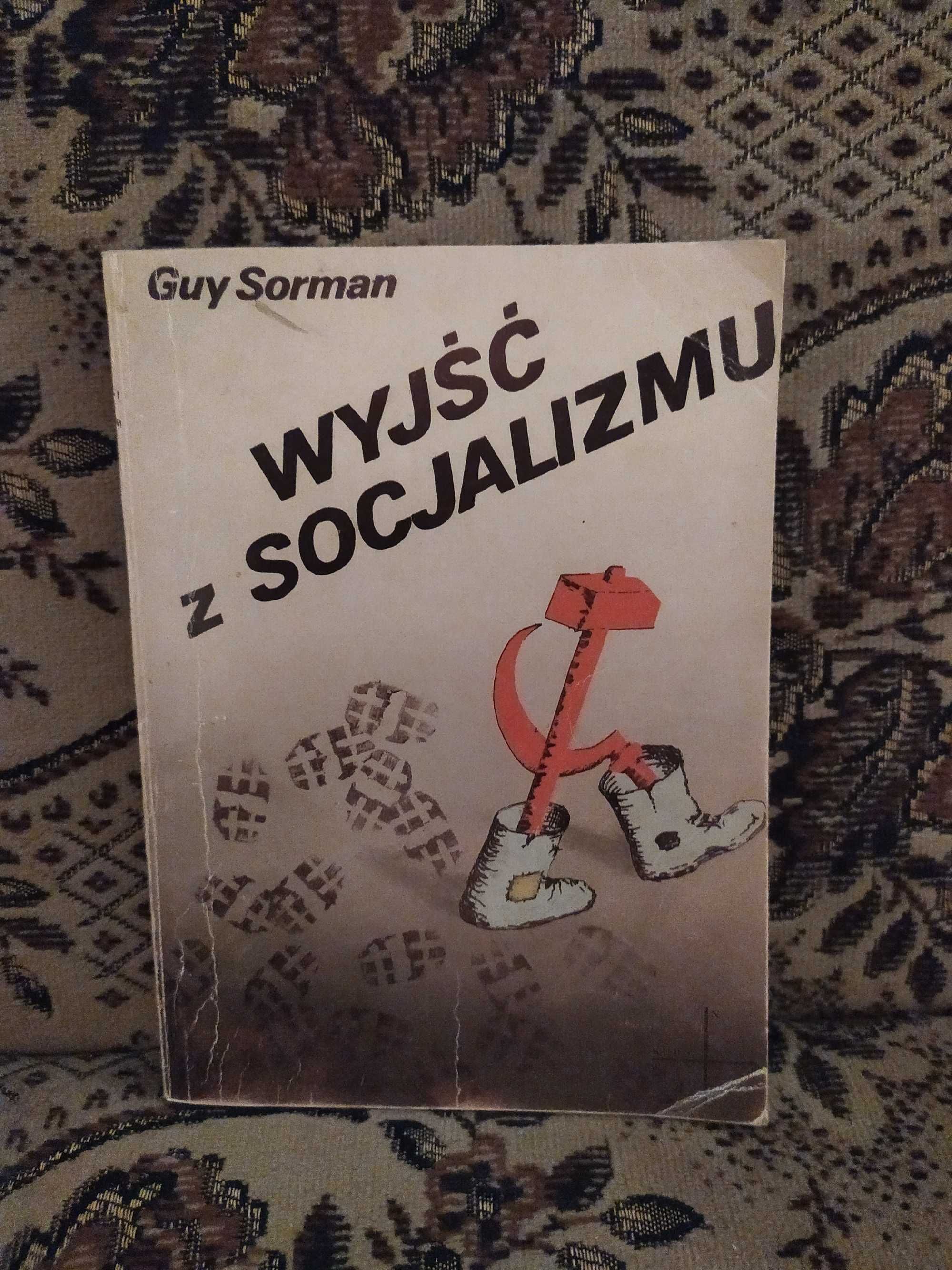 Wyjść z socjalizmu - Guy Sorman