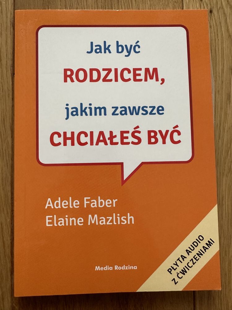 Jak być rodzicem, jakim zawsze chciałeś być + CD