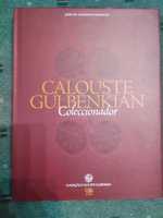 Calouste Gulbenkian Coleccionador - José de Azeredo Perdigão