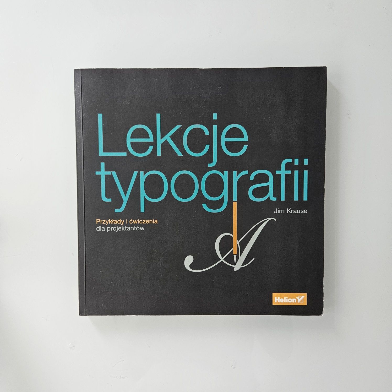 Lekcje typografii Jim Krause