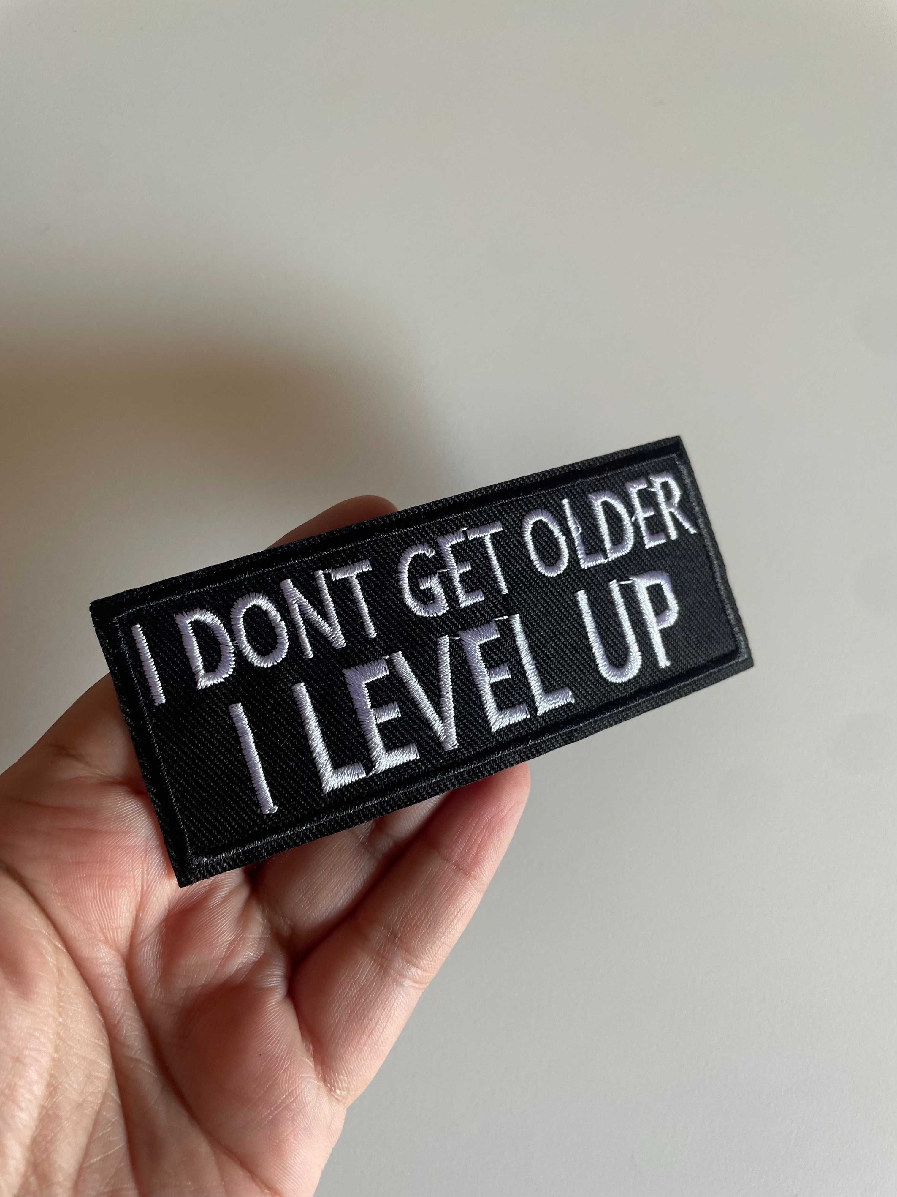Emblema I Don't Get Older I Level Up