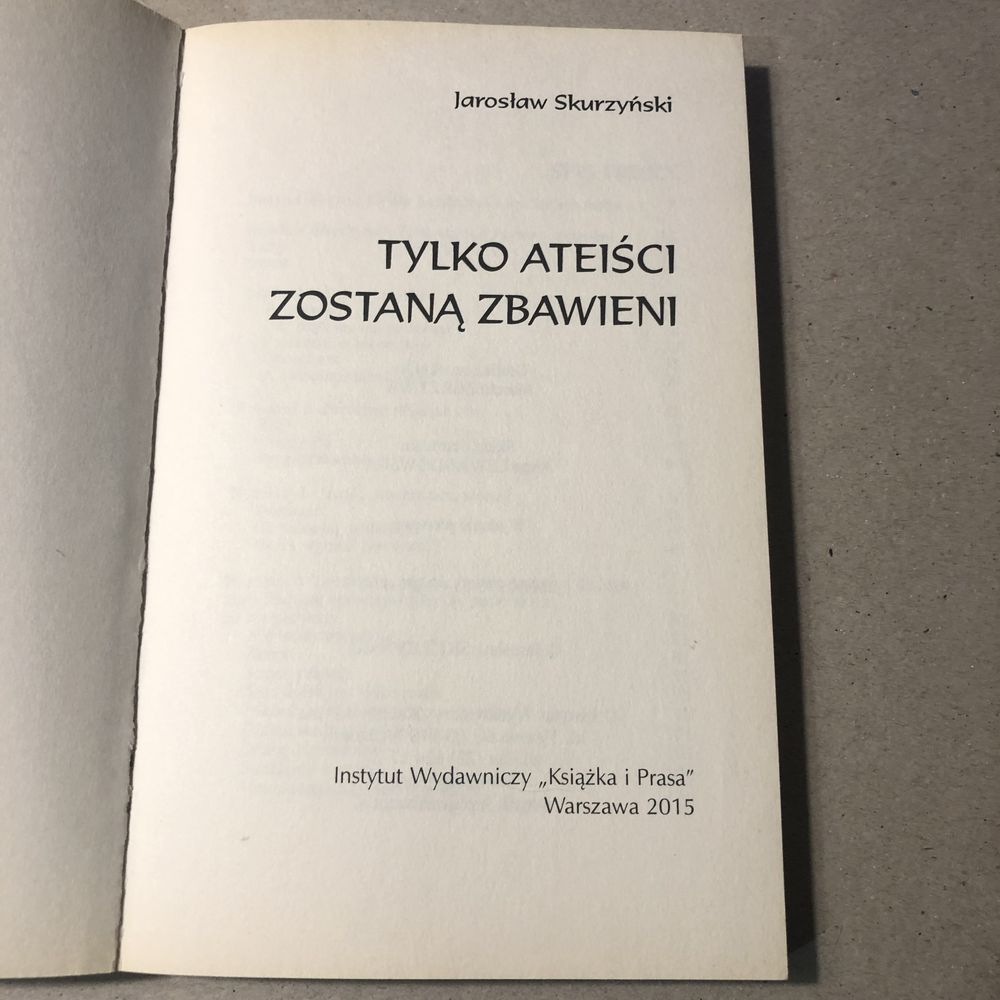 Tylko ateiści zostaną zbawieni - Jarosław Skurzyński
