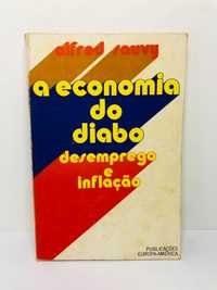 A Economia do Diabo (Desemprego e Inflação) - Alfred Sauvy