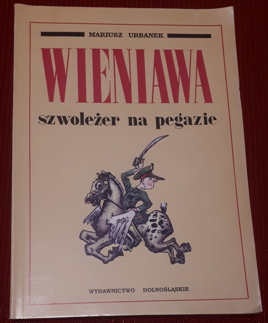 Wieniawa szwoleżer na pegazie Mariusz Urbanek 1991