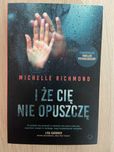 "I że cię nie opuszczę" Michelle Richmond