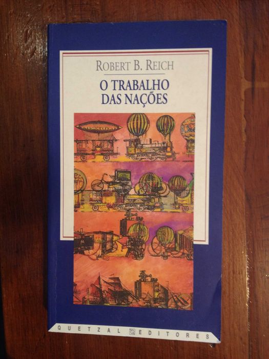 Robert B. Reich - O trabalho das nações