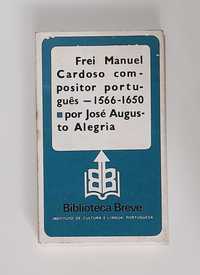 Frei Manuel Cardoso compositor português - José Augusto Alegria