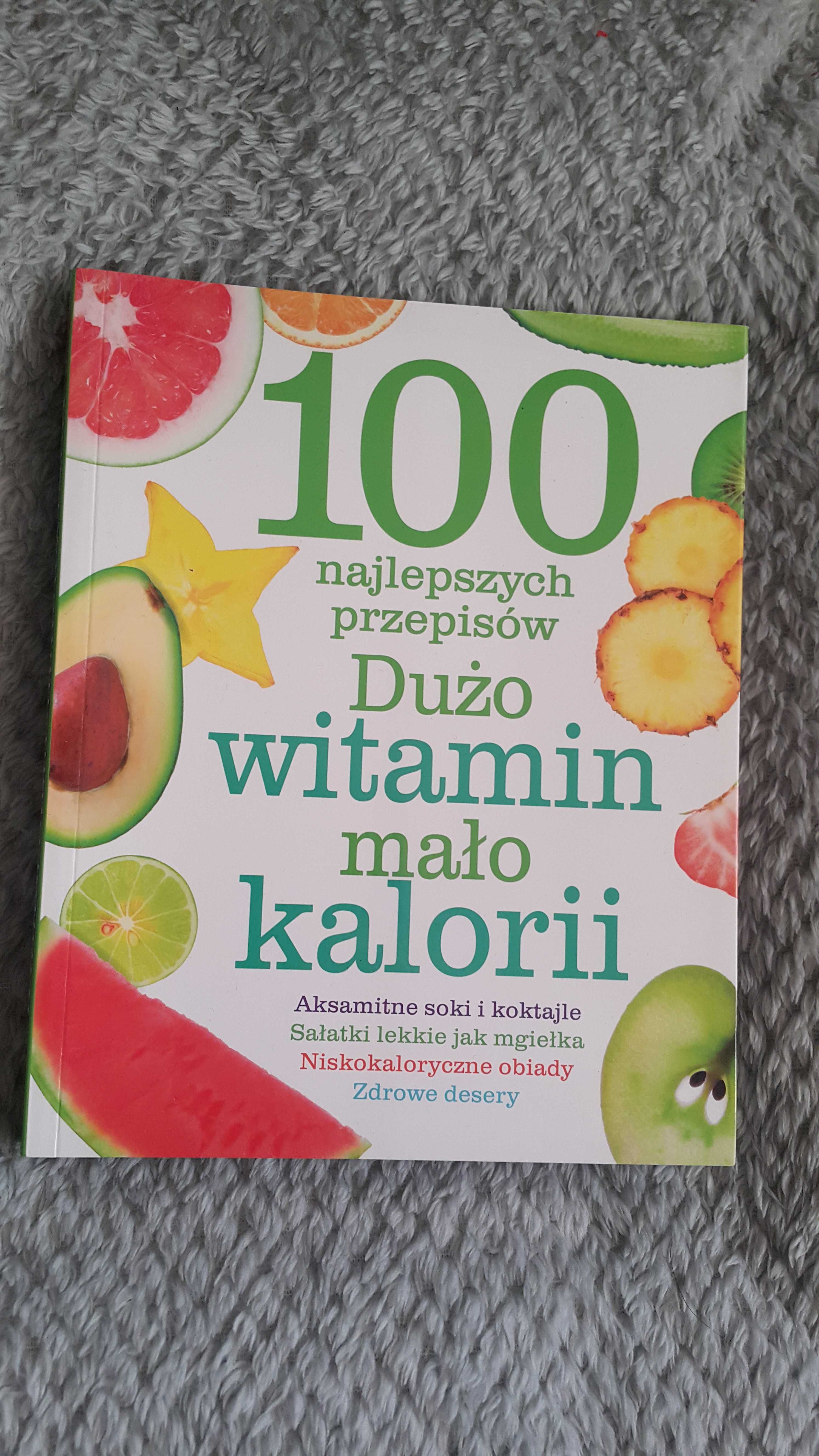 Książka 100 najlepszych przepisów,dużo witamin mało kalorii.