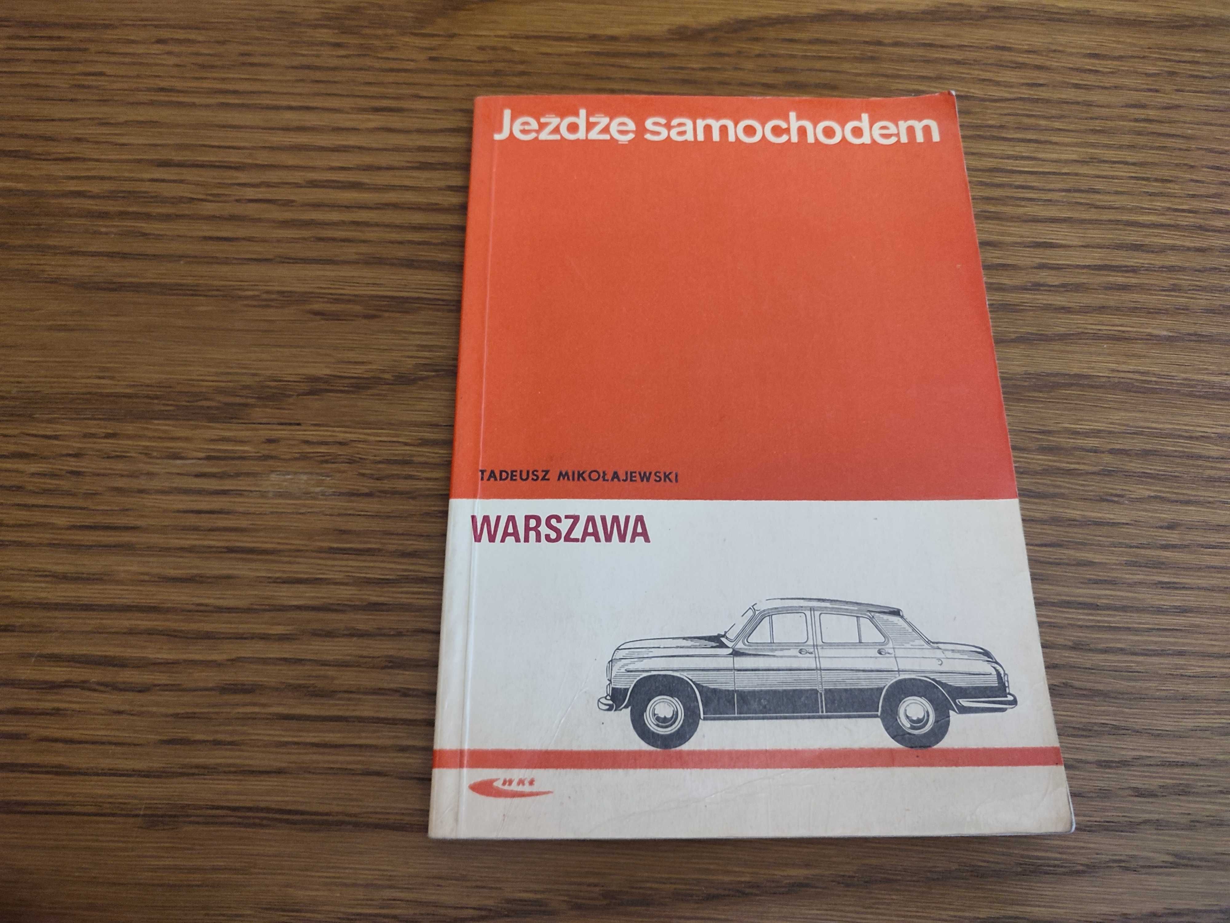 JEŻDŻĘ SAMOCHODEM Warszawa Tadeusz Mikołajewski 1972