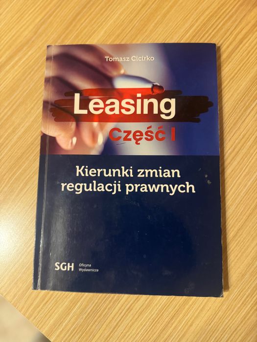 Leasing część 1 kierunki zmian regulacji prawnych Tomasz Cicirko