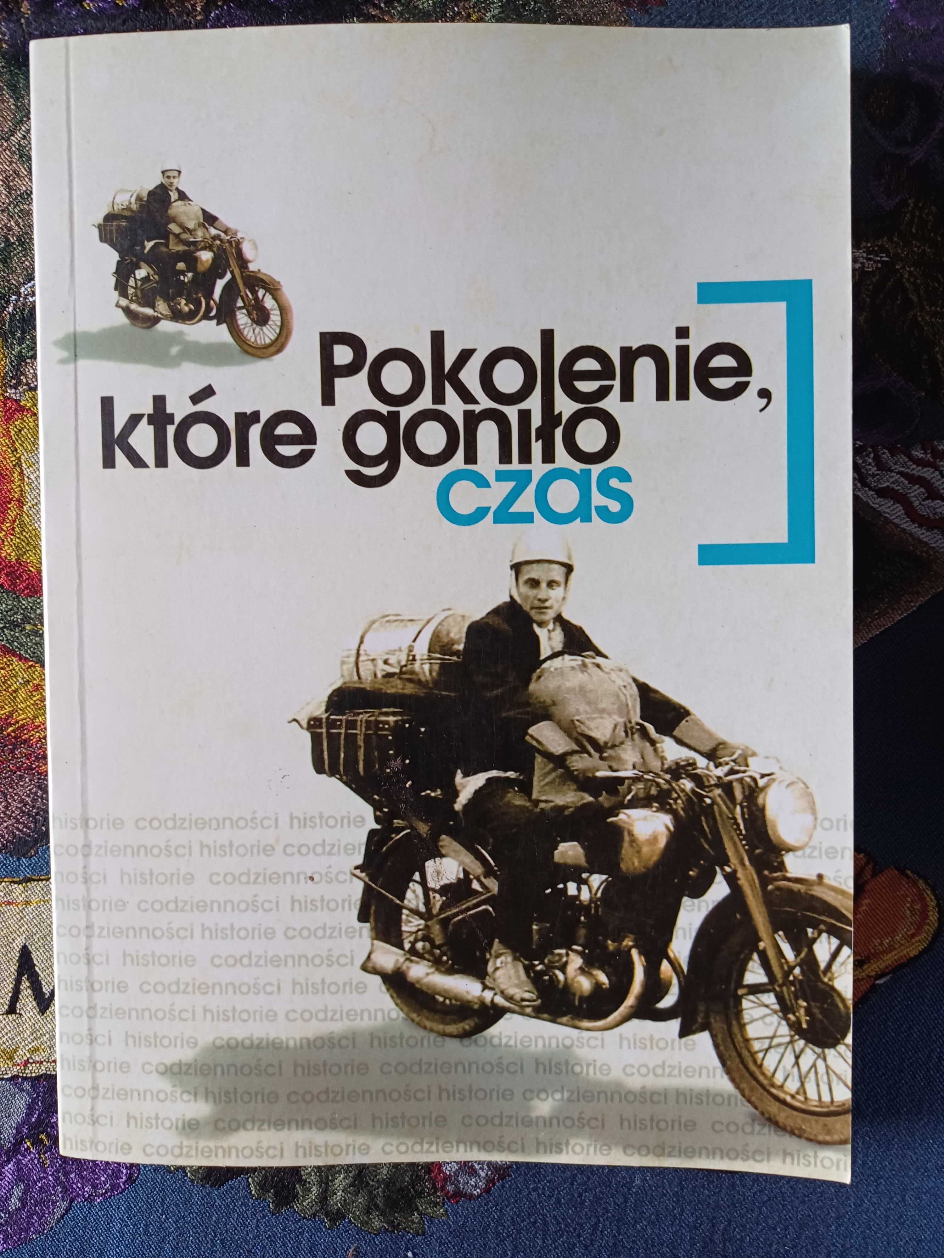 Pokolenie, które goniło czas- praca zbiorowa