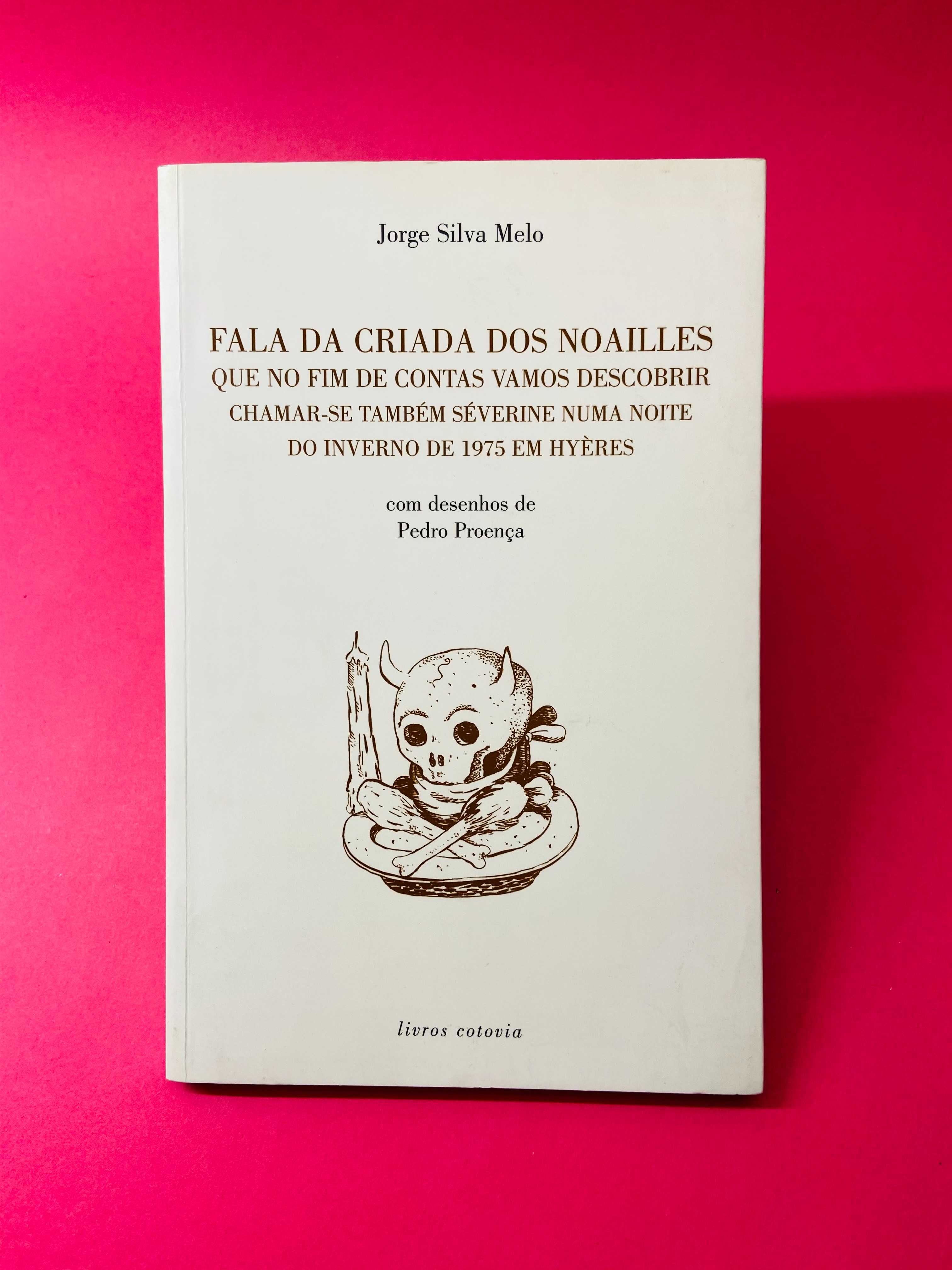 Fala da Criada dos Noailles - Jorge Silva Melo