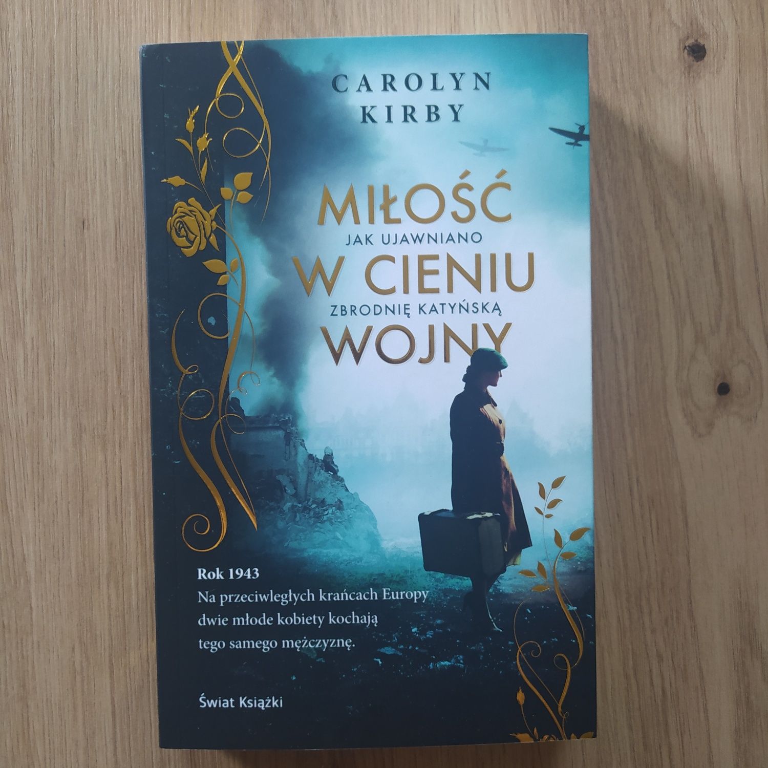 Carolyn Kirby, Miłość w cieniu wojny. Jak ujawniono zbrodnię katyńską