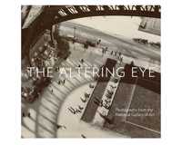 Книга по истории фотографии The Altering Eye. Sarah Greenough