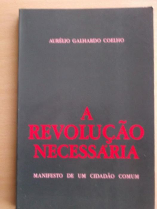A revolução necessária - Aurélio Galhardo Coelho
