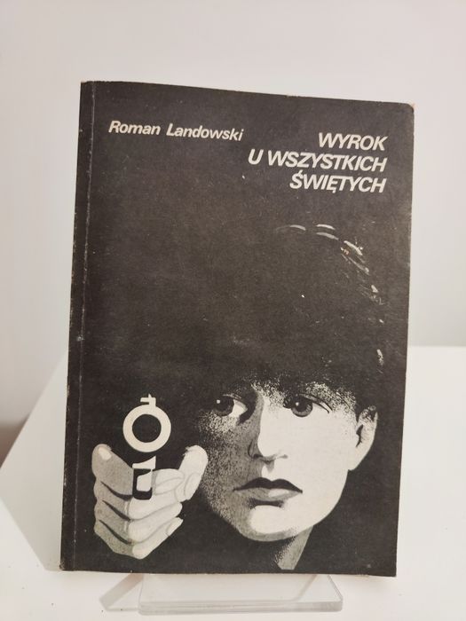 Wyrok u wszystkich świętych - Roman Landowski