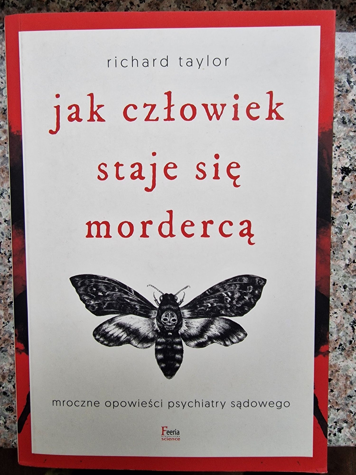 Richard Taylor - Jak człowiek staje się mordercą