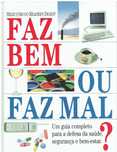 13155

Faz Bem Ou Faz Mal?
por Reader'S Digest