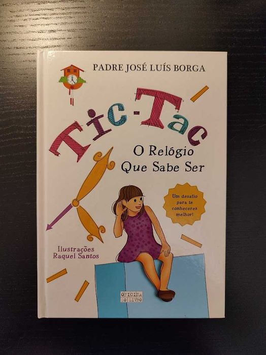 (Env. Incluído) Tic-Tac - O Relógio Que Sabe Ser de Padre José Borga