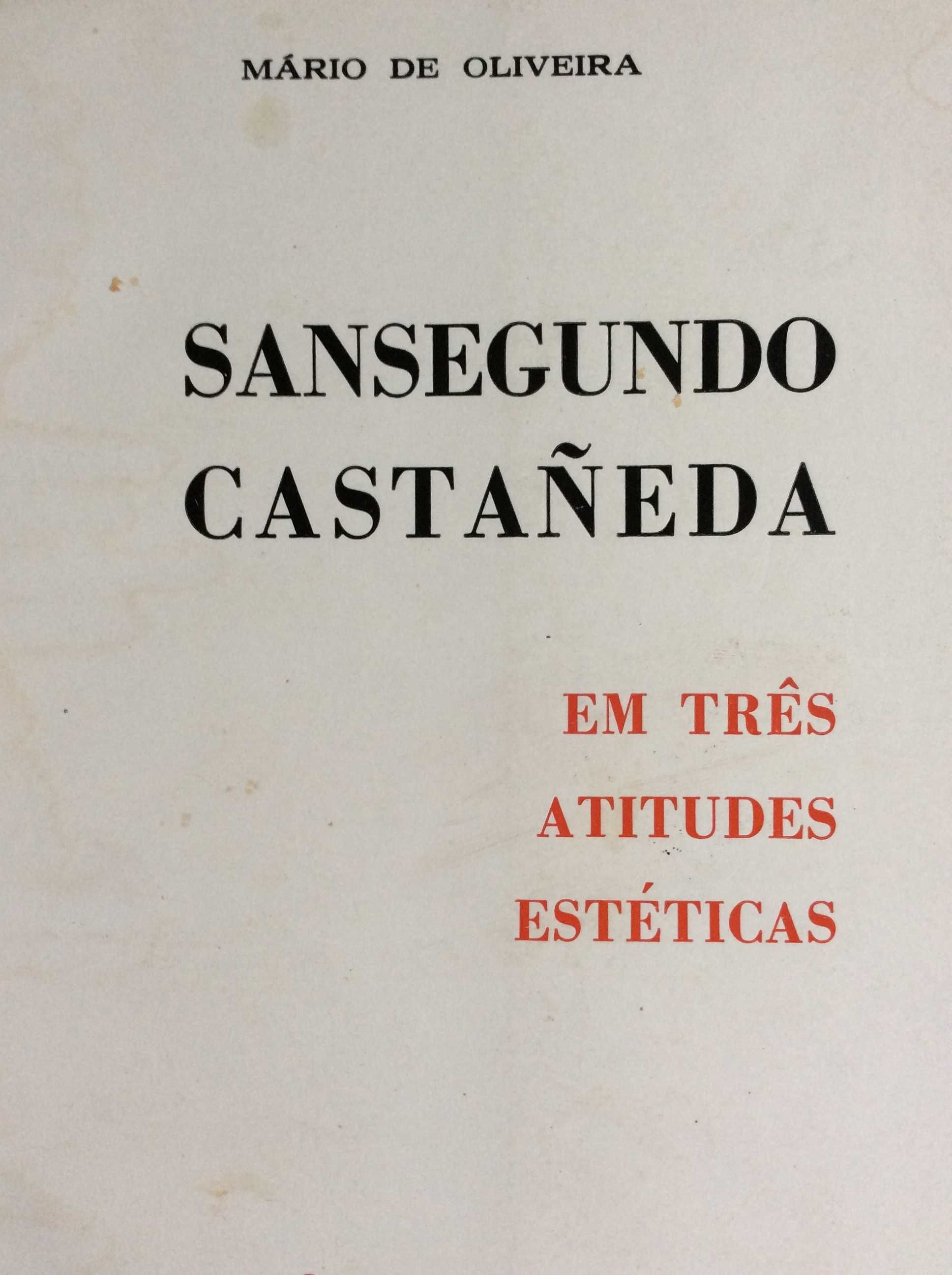 Sansegundo Castañeda em três atitudes estéticas / Mário de Oliveira