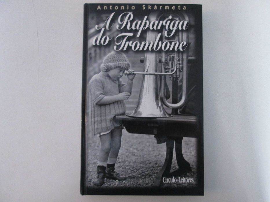 A rapariga do trombone- Antonio Skármeta