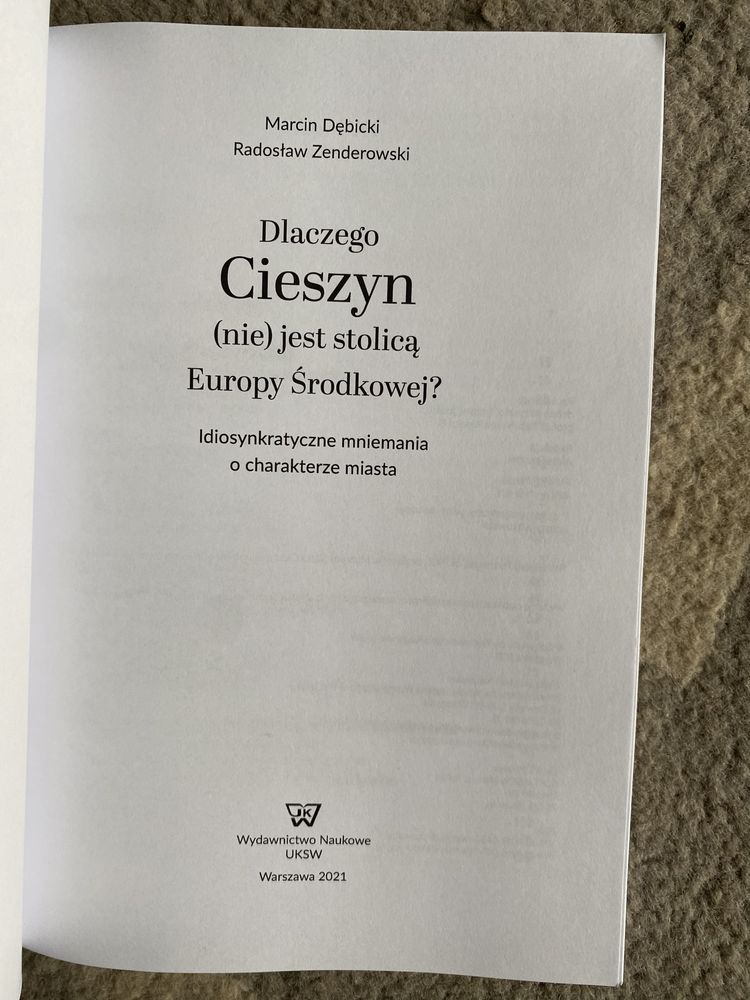 Dlaczego Cieszyn (nie) jest stolicą Europy, M. Dębicki