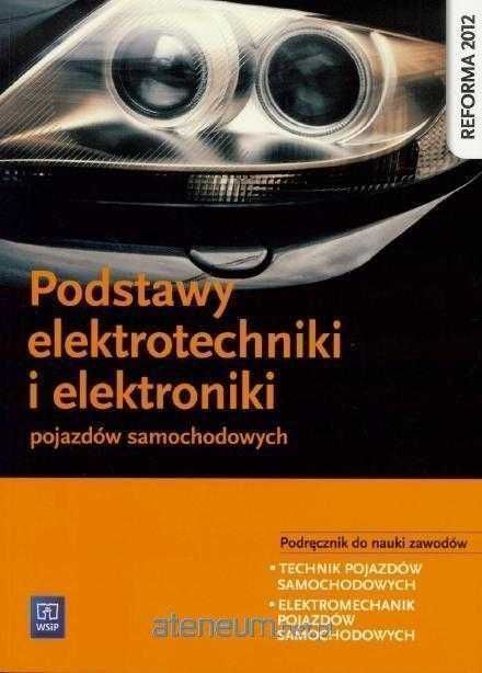 NOWA* Podstawy elektrotechniki i elektroniki poj. samochodowych WSIP