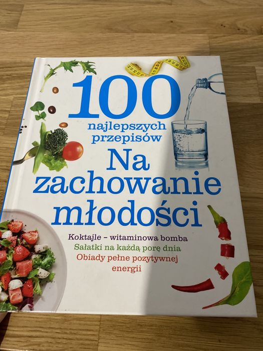 100 najlepszych przepisów na zachowanie młodości