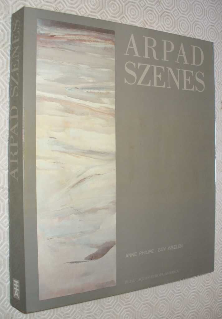 ARPAD SZENES - Anne Philipe, Guy Weelen - 1ª edição numerada