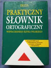 Praktyczny słownik ortograficzny współczesnego języka polskiego Delta