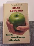 Książka Patrick Holford Smak Zdrowia Zasady Prawidłowego Odżywiania