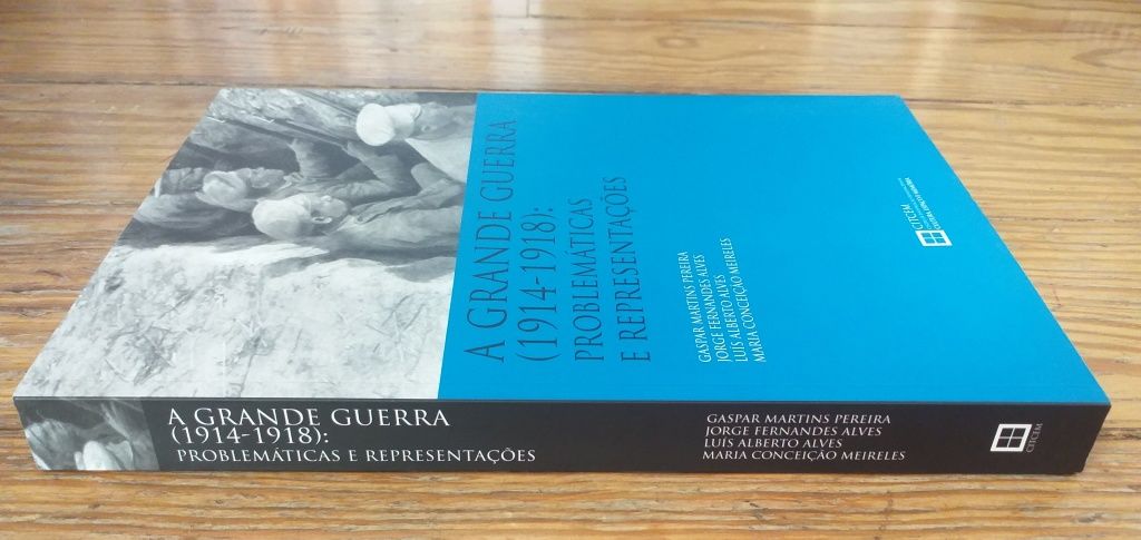 A Grande Guerra: Problemáticas e Representações