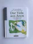 Livro Dar vida aos Anos / Como viver bem com maturidade