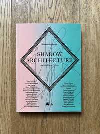 Shadow Architecture - architektura cienia