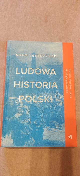 Adam Leszczyński Ludowa historia Polski
