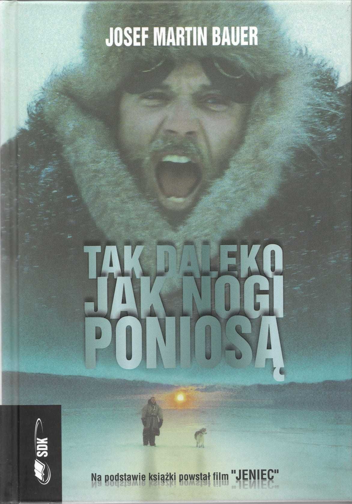 Tak daleko jak nogi poniosą Josef M Bauer