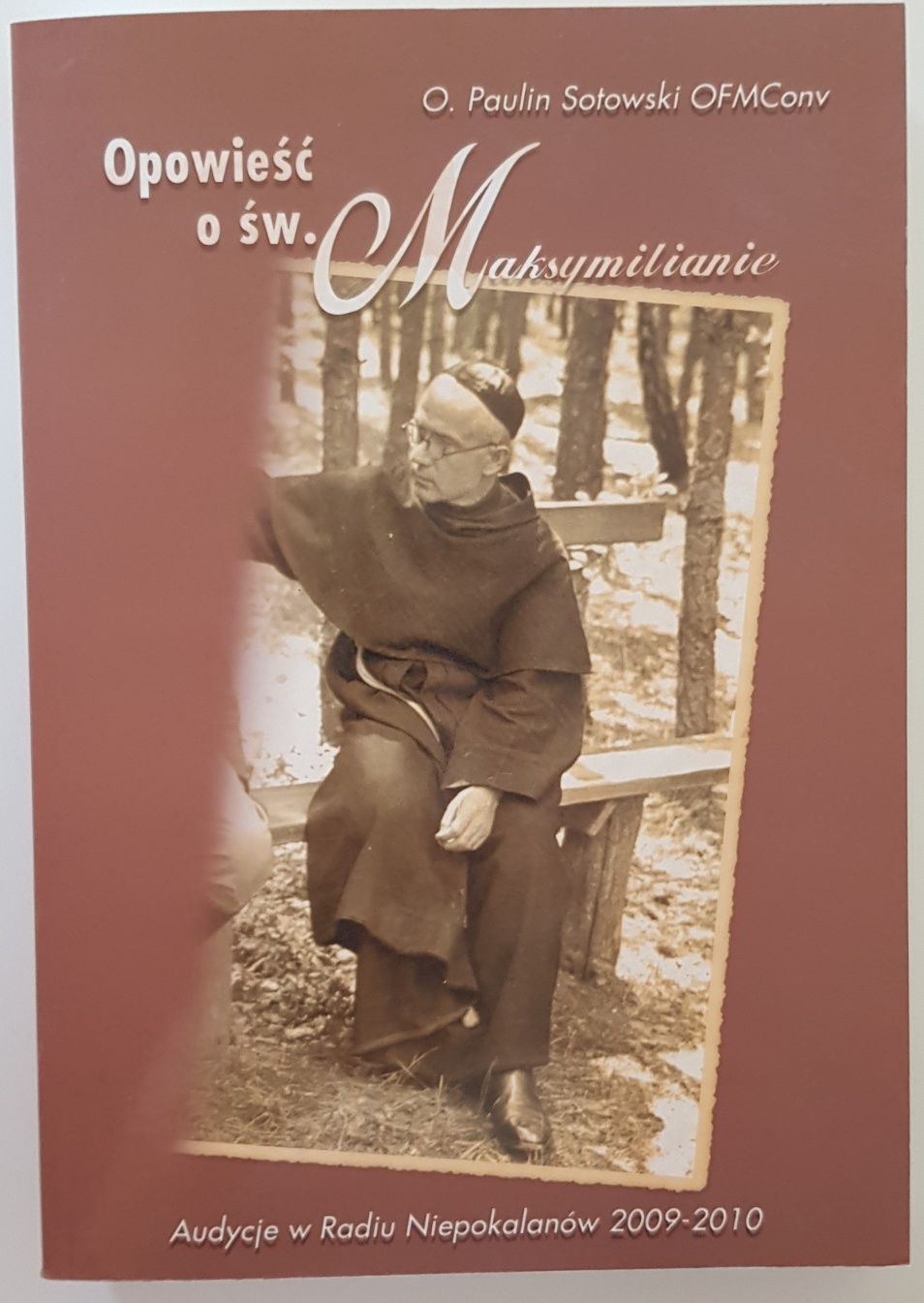 Maksymilian Kolbe, Opowiesc o Sw Maksymilianie, o. Paulin Sotowski